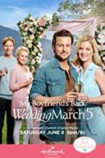 Watch Wedding March 5: My Boyfriend\'s Back 5movies