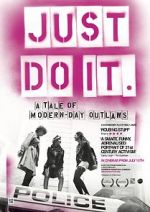 Watch Just Do It: A Tale of Modern-day Outlaws 5movies