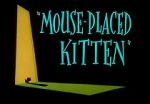 Watch Mouse-Placed Kitten (Short 1959) 5movies