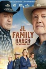 Watch JL Family Ranch: The Wedding Gift 5movies