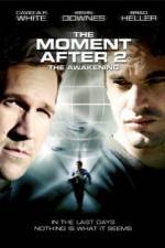 Watch The Moment After 2: The Awakening 5movies