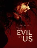Watch The Evil in Us 5movies