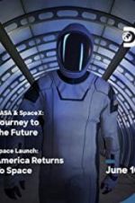 Watch NASA & SpaceX: Journey to the Future 5movies