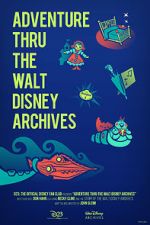 Watch Adventure Thru the Walt Disney Archives 5movies