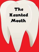 Watch The Haunted Mouth 5movies