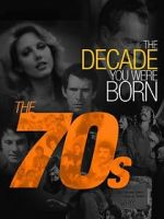 Watch The Decade You Were Born: The 1970's 5movies