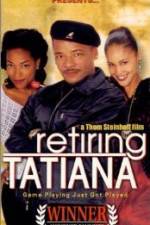 Watch Retiring Tatiana 5movies