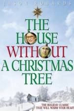 Watch The House Without a Christmas Tree 5movies