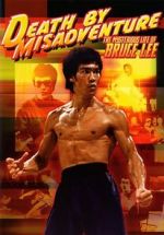 Watch Death by Misadventure: The Mysterious Life of Bruce Lee 5movies