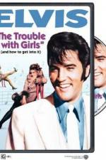 Watch The Trouble with Girls 5movies