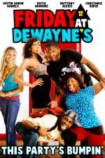 Watch Friday at Dewayne's 5movies