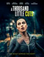 Watch A Thousand Little Cuts 5movies