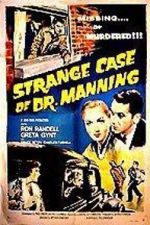 Watch The Strange Case of Dr. Manning 5movies