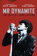 Watch Mr Dynamite: The Rise of James Brown 5movies