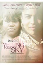 Watch Yelling to the Sky 5movies