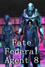Watch Fate Federal Agent 8 5movies