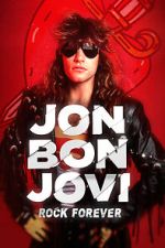 Watch Jon Bon Jovi: Rock Forever 5movies