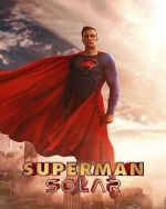 Superman: Solar (Short 2023) 5movies