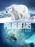 Watch Polar Bears: Ice Bear 5movies