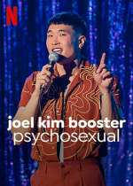 Watch Joel Kim Booster: Psychosexual 5movies