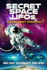 Watch Secret Space UFOs: NASA\'s First Missions 5movies