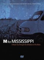 Watch M for Mississippi: A Road Trip through the Birthplace of the Blues 5movies