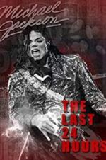 Watch The Last 24 Hours: Michael Jackson 5movies