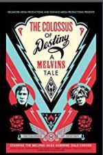 Watch The Colossus of Destiny: A Melvins Tale 5movies