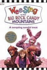 Watch Wee Sing in the Big Rock Candy Mountains 5movies