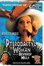 Watch Pterodactyl Woman from Beverly Hills 5movies