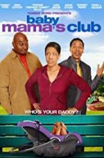 Watch Baby Mama\'s Club 5movies