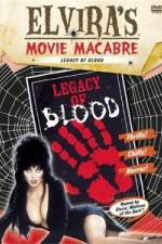 Watch Elvira's Movie Macabre: Legacy of Blood 5movies