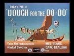 Watch Dough for the Do-Do (Short 1949) 5movies