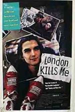 Watch London Kills Me 5movies