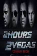 Watch 2 Hours 2 Vegas 5movies