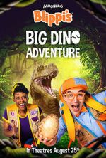 Watch Blippi\'s Big Dino Adventure 5movies