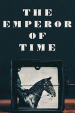 Watch The Emperor of Time 5movies