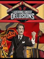 Watch Paul F. Tompkins: Laboring Under Delusions 5movies