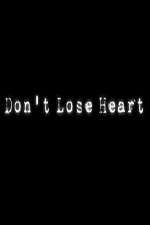 Watch Don't Lose Heart 5movies