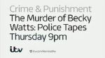 Watch The Murder of Becky Watts: Police Tapes 5movies