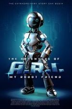 Watch The Adventure of A.R.I.: My Robot Friend 5movies