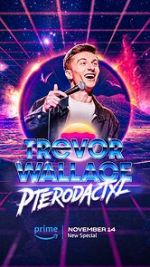 Watch Trevor Wallace: Pterodactyl 5movies