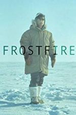 Watch Frostfire 5movies