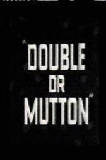 Watch Double or Mutton 5movies