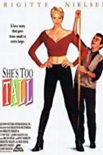 Watch She\'s Too Tall 5movies