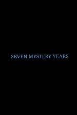 Watch 7 Mystery Years 5movies