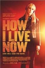 Watch How I Live Now 5movies