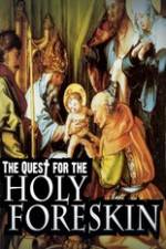 Watch Quest For The Holy Foreskin 5movies