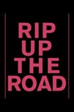 Watch Rip Up the Road 5movies