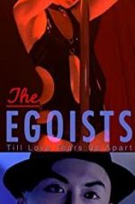 Watch The Egoists 5movies